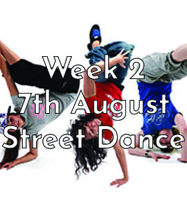 Week 2 - 7th August | Street Dance