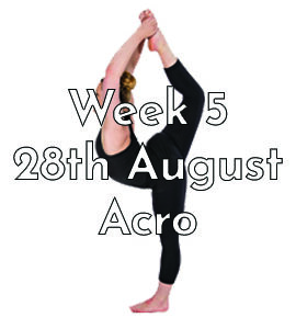Week 5 - 28th August | Acro