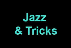 Jazz and Tricks